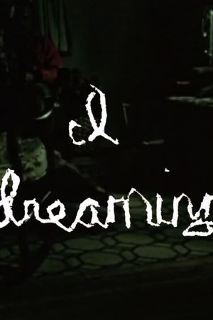 I... Dreaming's poster