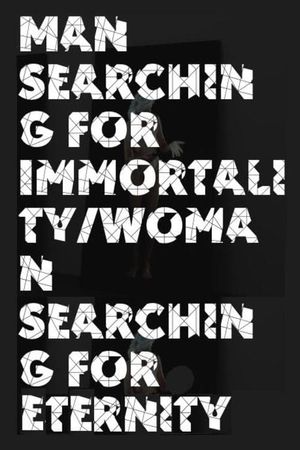 Man Searching for Immortality/Woman Searching for Eternity's poster