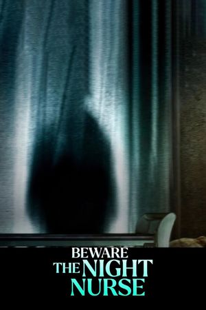 Beware the Night Nurse's poster