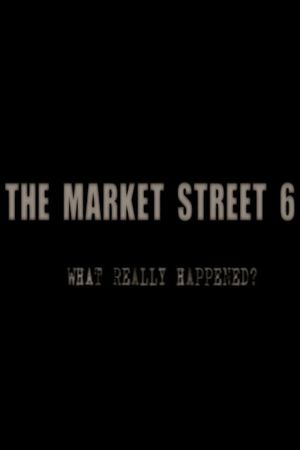 The Market Street 6's poster