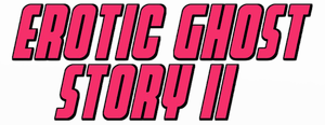 Erotic Ghost Story II's poster