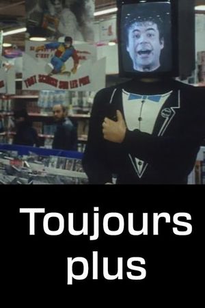Toujours plus's poster