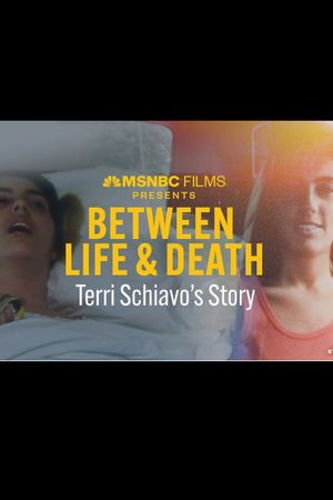 Between Life & Death: Terri Schiavo's Story's poster
