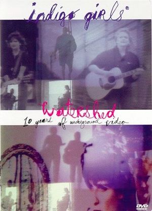 Indigo Girls: Watershed: Ten Years of Underground Video's poster