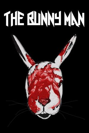 THE BUNNY MAN's poster