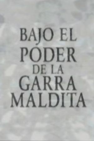 Bajo el poder de la garra maldita's poster