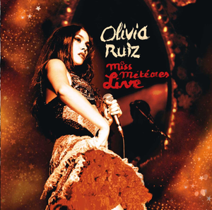 Olivia Ruiz, Miss Météores Live's poster
