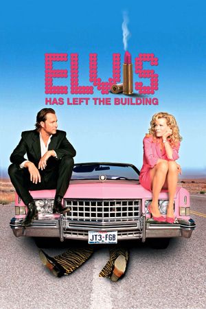 Elvis Has Left the Building's poster