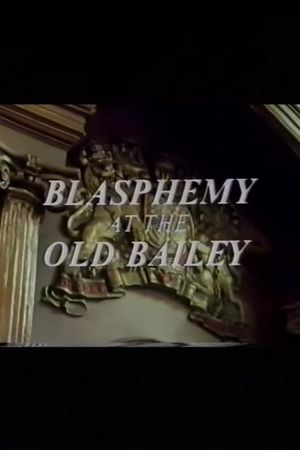 Blasphemy at the Old Bailey's poster image