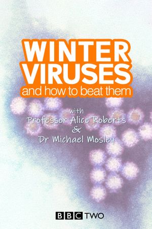 Winter Viruses and How to Beat Them's poster