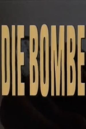Die Bombe's poster