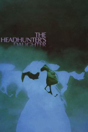 The Headhunter's Daughter's poster