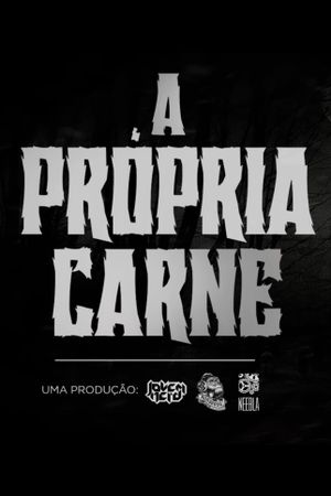 A Própria Carne's poster