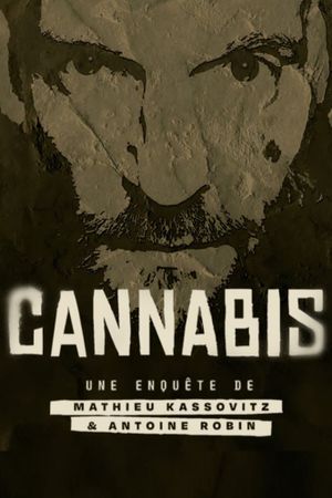 Cannabis : Une enquête de Mathieu Kassovitz et Antoine Robin's poster