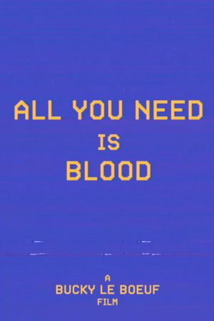 All You Need Is Blood's poster