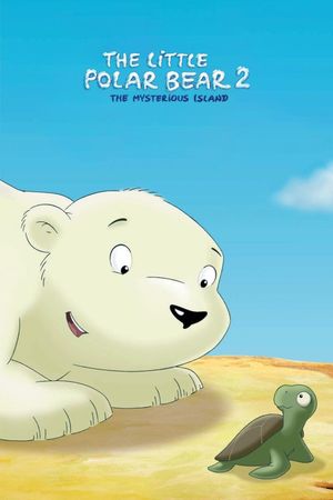 The Little Polar Bear 2: The Mysterious Island's poster