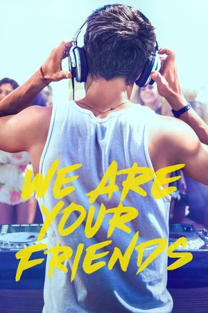 We Are Your Friends's poster