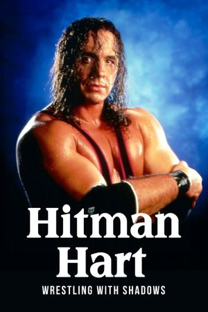 Hitman Hart: Wrestling With Shadows's poster