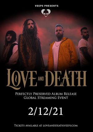 Love and Death - Perfectly Preserved: A Global Streaming Event's poster