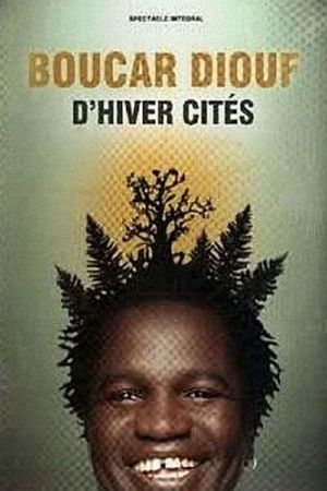 Boucar Diouf - D'hiver Cités's poster