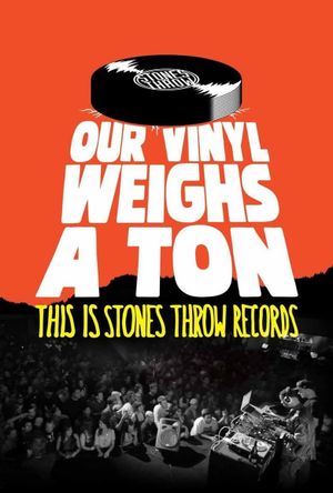 Our Vinyl Weighs a Ton: This Is Stones Throw Records's poster
