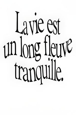 Life Is a Long Quiet River's poster