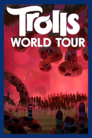 Trolls World Tour's poster