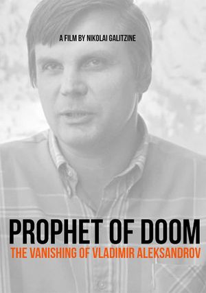 Prophet of Doom. Vanishing of Vladimir Alexandrov's poster