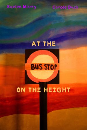 At The Bus Stop, On The Height's poster