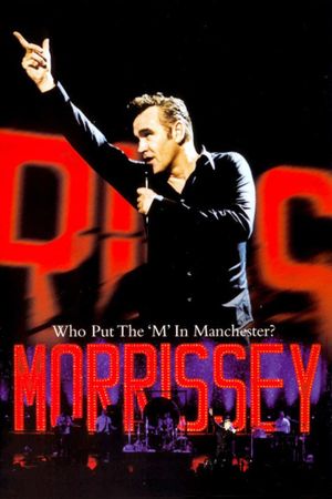 Morrissey: Who Put the 'M' in Manchester?'s poster