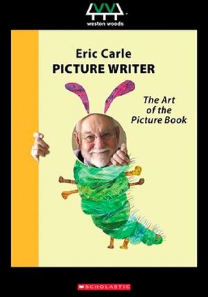 Eric Carle, Picture Writer: The Art of the Picture Book's poster image