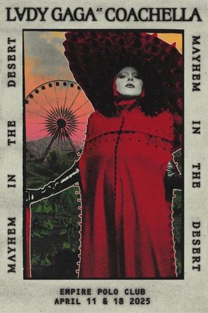 Lady Gaga Live at Coachella 2025: MAYHEM in the Desert's poster