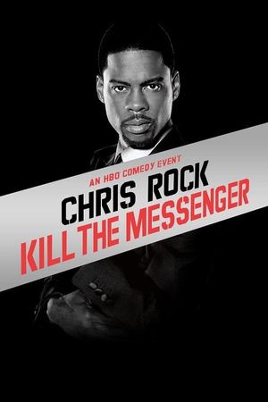 Chris Rock: Kill the Messenger's poster