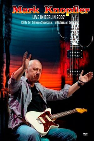 Mark Knopfler - Live In Berlin 2007's poster