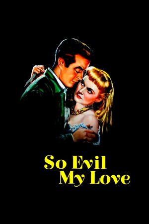 So Evil My Love's poster