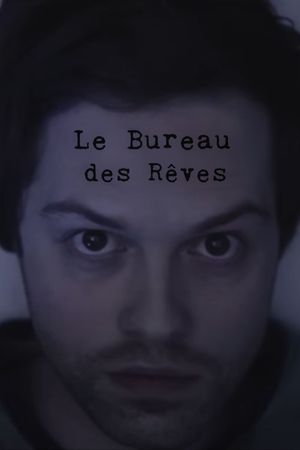 Le bureau des rêves's poster