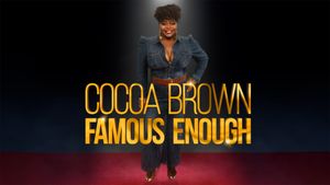 Cocoa Brown: Famous Enough's poster