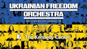 Ukrainian Freedom Orchestra at The Kennedy Center's poster