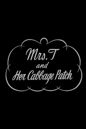 Mrs. T. and Her Cabbage Patch's poster image