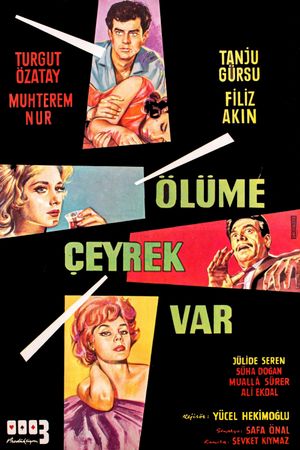 Ölüme çeyrek var's poster