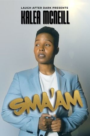 Kalea McNeill: Sma'am's poster