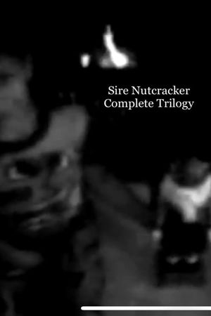 Sire Nutcracker Complete Trilogy's poster image