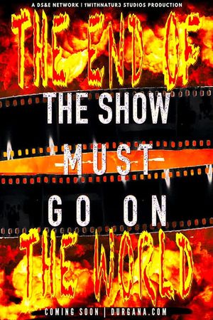 The Show Must Go On II: The End of the World's poster
