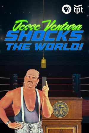 Jesse Ventura Shocks the World's poster