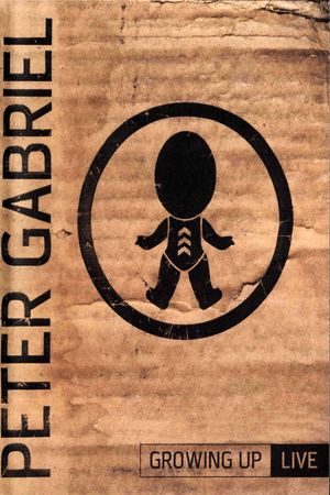 Peter Gabriel: Growing Up Live's poster