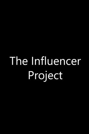 The Influencer Project's poster image
