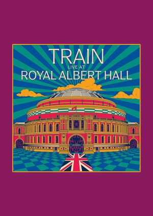 Train: Live at Royal Albert Hall's poster