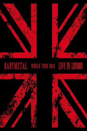 Live in London: Babymetal World Tour 2014's poster