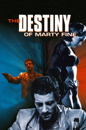 The Destiny of Marty Fine's poster
