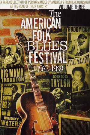 The American Folk Blues Festival 1962-1969, Vol. 3's poster